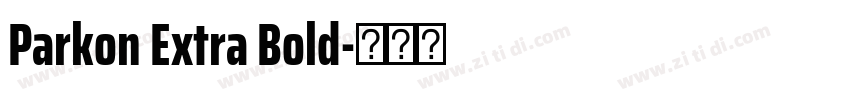 Parkon Extra Bold字体转换